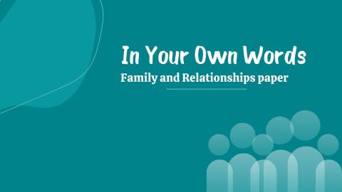 In Your Own Words - Family and Relationships Paper